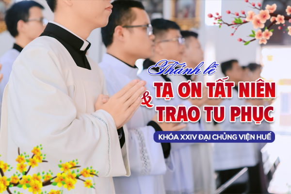 ĐCV Huế: Video Highlight Thánh Lễ Tất Niên Và Trao Tu Phục